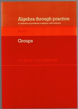 Bild des Verkufers fr Algebra through practice Book 5. Groups. First published. zum Verkauf von Antiquariat Fluck