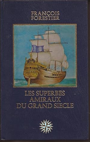 Seller image for LES SUPERBES AMIRAUX DU GRAND SIECLE for sale by Ammareal