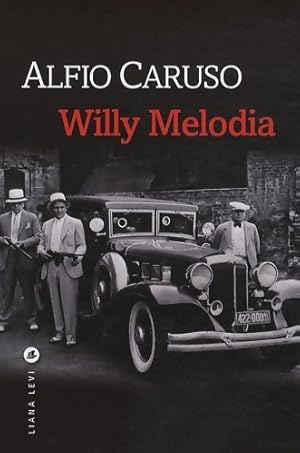Seller image for Willy Melodia - Alfio Caruso for sale by Book Hmisphres