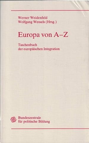 Bild des Verkufers fr Europa von A-Z. Taschenbuch der europischen Integration. zum Verkauf von La Librera, Iberoamerikan. Buchhandlung