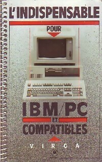 Image du vendeur pour L'indispensable pour IBM PC et compatibles - Ilya Virgatchik mis en vente par Book Hmisphres