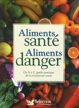 Seller image for Aliments sant?, aliments danger - Collectif for sale by Book Hmisphres