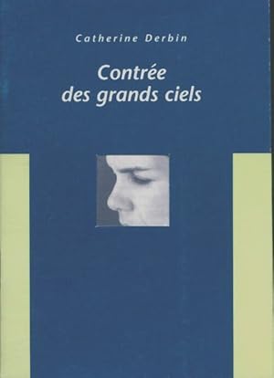 Contrée des grands ciels - Catherine Derbin