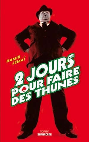 Bild des Verkufers fr 2 jours pour faire des thunes - Hamid Jemai zum Verkauf von Book Hmisphres