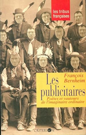 Image du vendeur pour Les publicitaires : Po?tes et vautours de l'imaginaire ordinaire - Cathy Bernheim mis en vente par Book Hmisphres