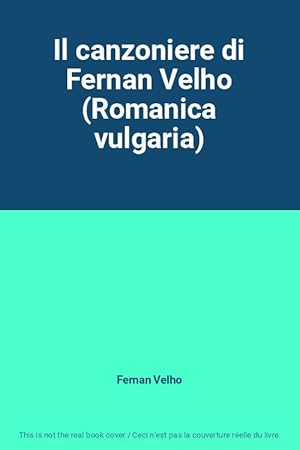 Bild des Verkufers fr Il canzoniere di Fernan Velho (Romanica vulgaria) zum Verkauf von Ammareal