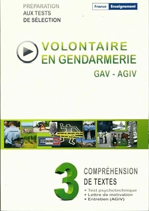 Devenir volontaire en gendarmerie Tome III : compr?hension de textes - Collectif