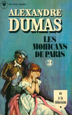 Seller image for Les mohicans de Paris Tome III - Alexandre Dumas for sale by Book Hmisphres