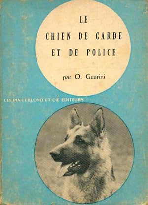 Seller image for Le chien de garde et de police - O. Guarini for sale by Book Hmisphres