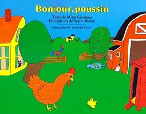 Image du vendeur pour Bonjour, poussin - Mirra Ginsburg mis en vente par Book Hmisphres