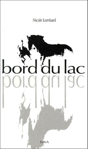 Bild des Verkufers fr Le cheval au bord du lac - Nicole lombard zum Verkauf von Book Hmisphres