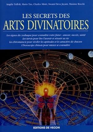 Les secrets des arts divinatoires - Ang?le Toffoli