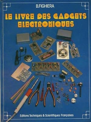 Le livre des gadgets électroniques - Collectif