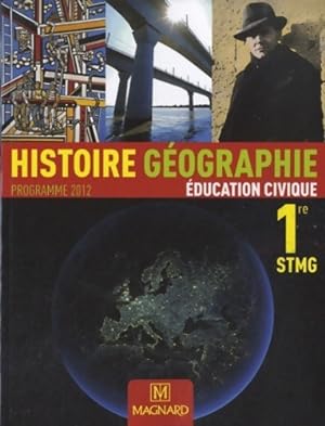 Histoire géographie éducation civique 1ère STMG - Laurent Soutenet