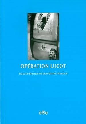 Bild des Verkufers fr Op?ration Lucot - Jean-Charles Massera zum Verkauf von Book Hmisphres