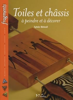 Toiles et ch ssis   peindre et   d corer - Sylvie B teuil