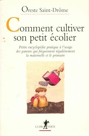 Seller image for Comment cultiver son petit ?colier - Oreste Saint-Dr?me for sale by Book Hmisphres