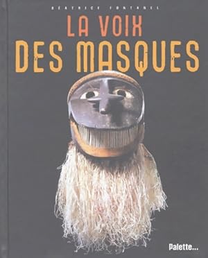 Immagine del venditore per La voix des masques - B?atrice Fontanel venduto da Book Hmisphres