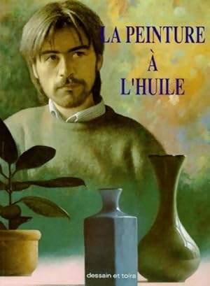 Image du vendeur pour La peinture ? l'huile - Collectif mis en vente par Book Hmisphres