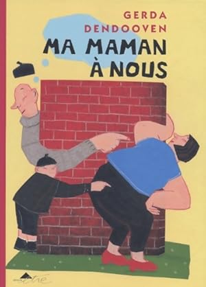 Image du vendeur pour Ma maman ? nous - Gerda Dendooven mis en vente par Book Hmisphres