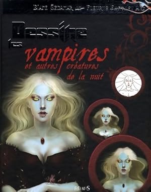 Dessine les vampires et autres cr?atures de la nuit - Diane Ozdamar