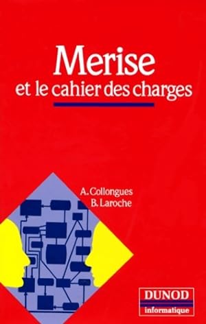 Merise et le cahier des charges Tome III - Alain Collongues