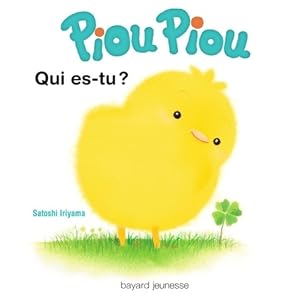 Seller image for Piou-Piou Qui es-tu ? - Satoshi Iriyama for sale by Book Hmisphres