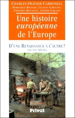 Histoire europ enne de l'Europe Tome II : D'une renaissance   l'autre   - C. Carbonell