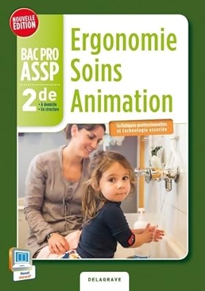 Ergonomie soins animation Seconde bac pro assp (2014) - pochette  l ve - Nathalie Vouriot-Gieure