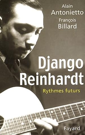 Image du vendeur pour Django reinhardt - Alain Antonietto mis en vente par Book Hmisphres