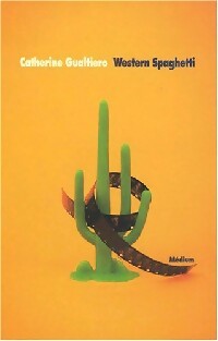 Image du vendeur pour Western spaghetti - Catherine Gualtiero mis en vente par Book Hmisphres