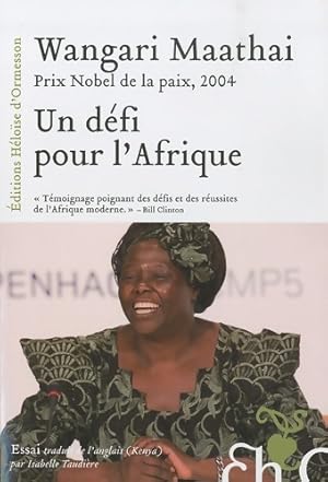 Image du vendeur pour Un d?fi pour L'Afrique - Wangari Maathai mis en vente par Book Hmisphres