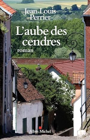 Bild des Verkufers fr L'aube des cendres - Jean-Louis Perrier zum Verkauf von Book Hmisphres