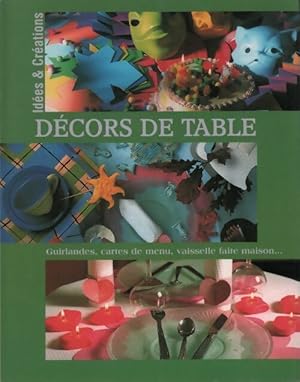 Seller image for D?cors de table - Marie-Anne Le Pezennec for sale by Book Hmisphres