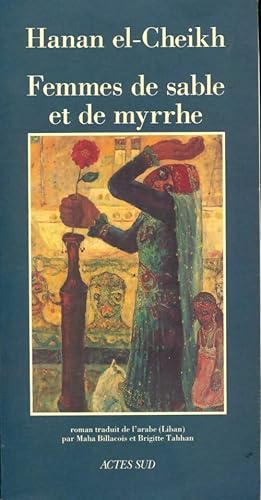 Bild des Verkufers fr Femmes de sable et de myrrhe - Hanan El-Cheikh zum Verkauf von Book Hmisphres