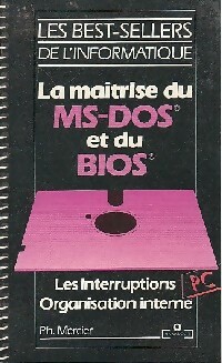 La ma?trise du Dos et du Bios - Philippe Mercier