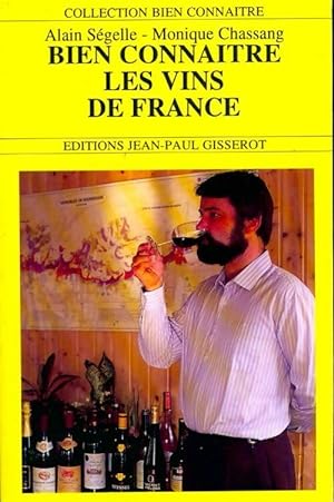 Bien conna tre les vins de France - Alain S gelle