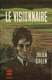 Image du vendeur pour Le visionnaire - Julien Green mis en vente par Book Hmisphres