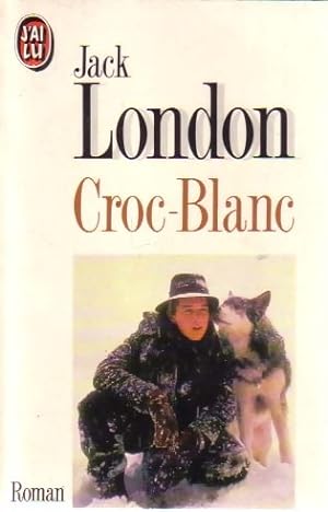 Seller image for Croc-blanc - Jack London for sale by Book Hmisphres