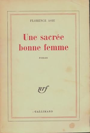 Seller image for Une sacr?e bonne femme - Florence Asie for sale by Book Hmisphres