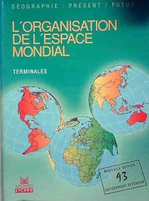 Bild des Verkufers fr L'organisation de l'espace mondial Terminales - Michel Hagnerelle zum Verkauf von Book Hmisphres