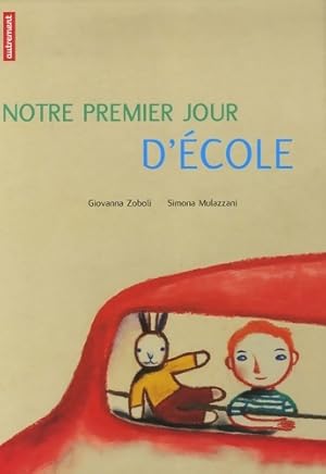 Seller image for Notre premier jour d'ecole - Mulazzani Simona '' Zoboli Giovanna for sale by Book Hmisphres