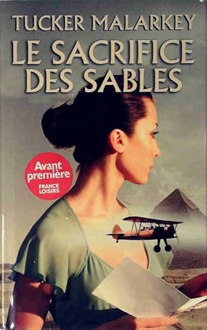 Image du vendeur pour Le sacrifice des sables - Tucker Malarkey mis en vente par Book Hmisphres