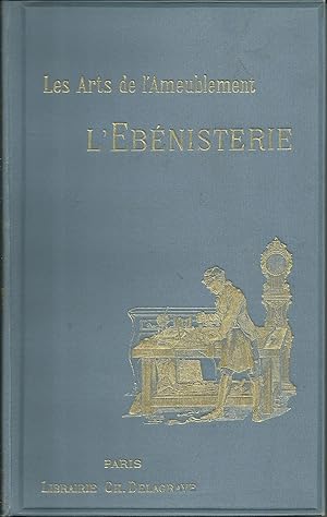 Les Arts de l'Ameublement. L'Ebénisterie. Quatre-vingts illustrations par Hotin