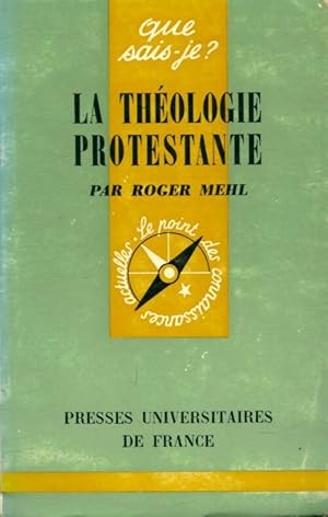 Imagen del vendedor de La th?ologie protestante - Roger Mehl a la venta por Book Hmisphres