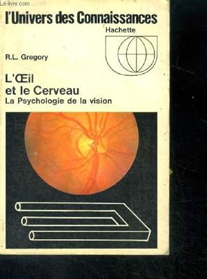 Image du vendeur pour L'oeil et le cerveau - la psychologie de la vision - L'univers des connaissances mis en vente par Le-Livre