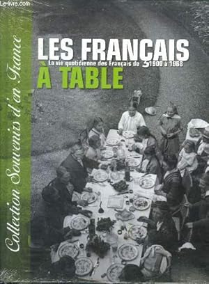 Image du vendeur pour Les francais a table - la vie quotidienne des francais de 1900  1968 / collection souvenirs d'en france n5 mis en vente par Le-Livre