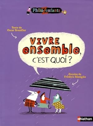 Image du vendeur pour Vivre ensemble c'est quoi ? - Oscar Brenifier mis en vente par Book Hmisphres