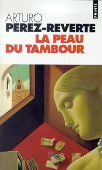 Image du vendeur pour La peau du tambour - Arturo P?rez-Reverte mis en vente par Book Hmisphres