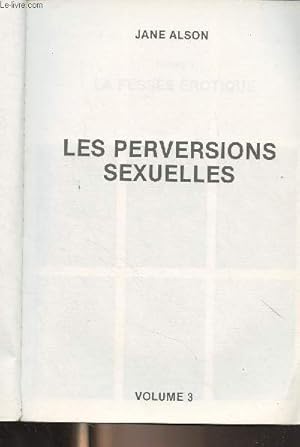 Seller image for La grande encyclopdie des rapports sexuels - Vol. 3. Perversions sexuelles for sale by Le-Livre